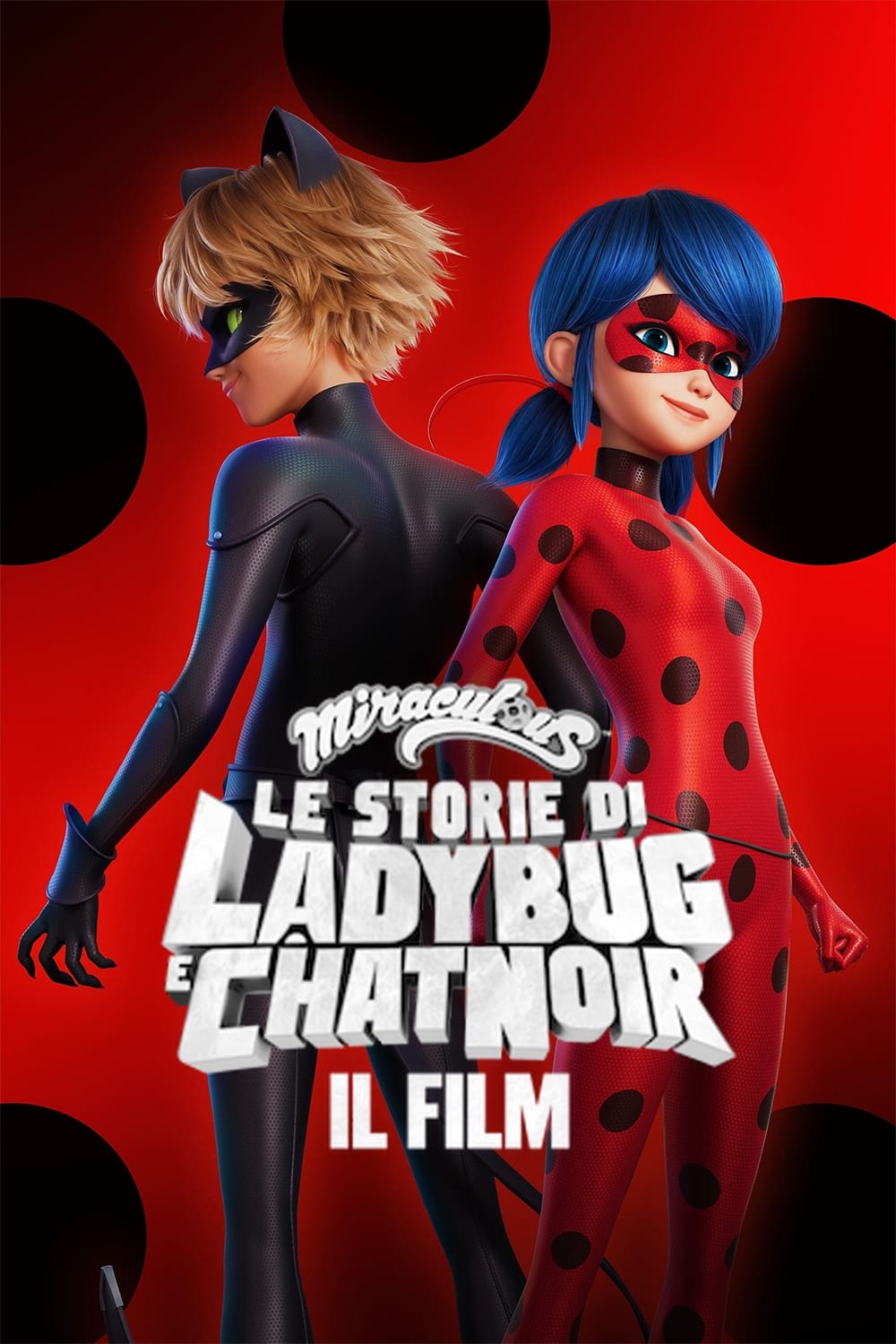 Miraculous - Le storie di Ladybug e Chat Noir: Il film film