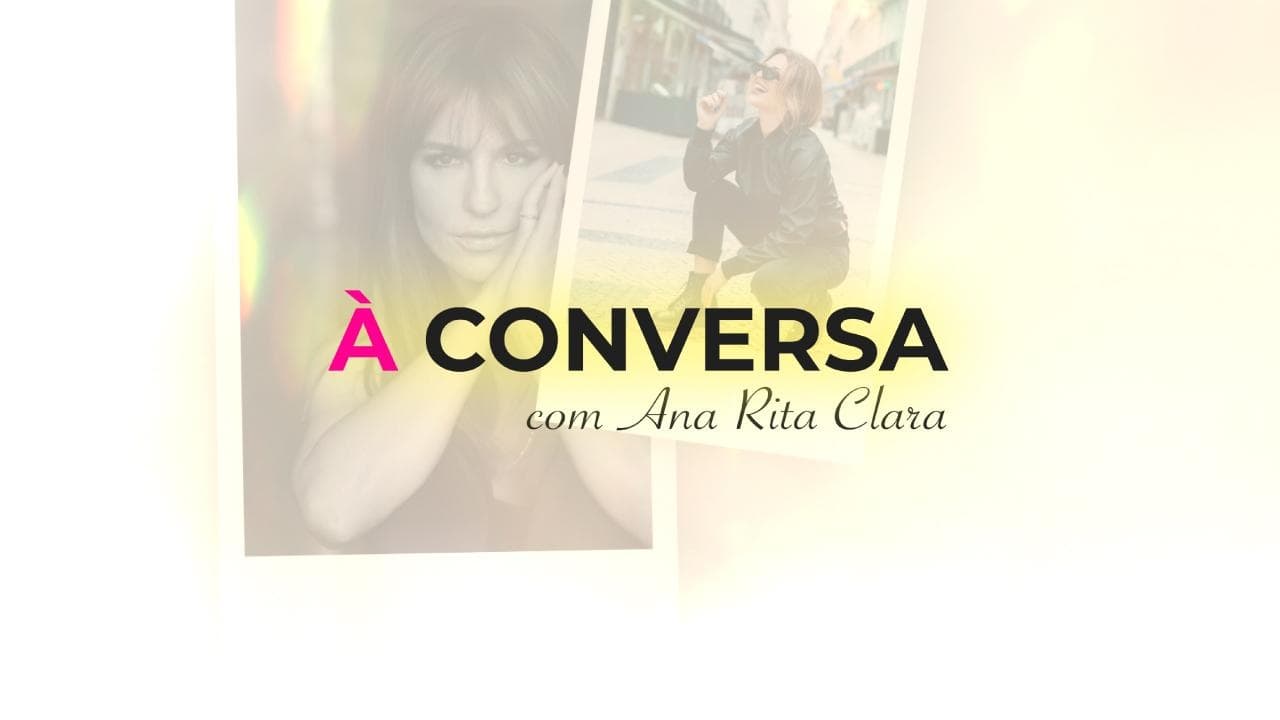 À Conversa com Ana Rita Clara