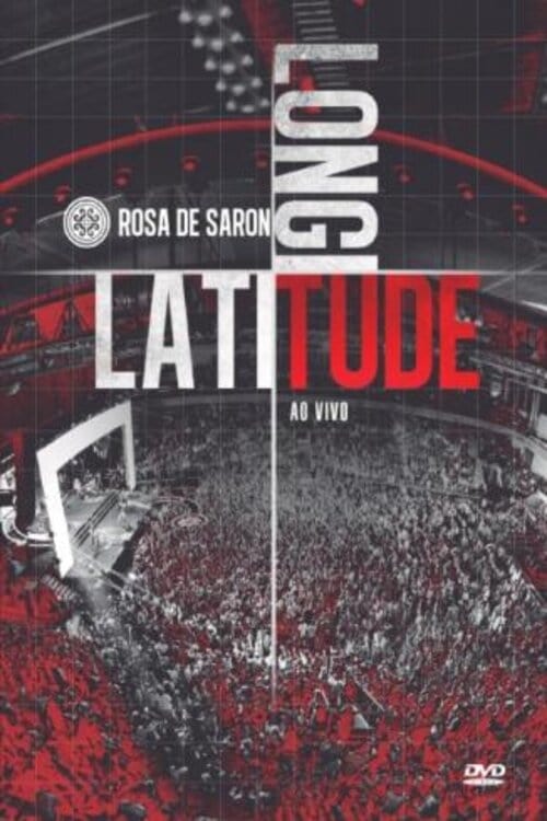 Rosa de Saron: Latitude Longitude (Ao Vivo) film