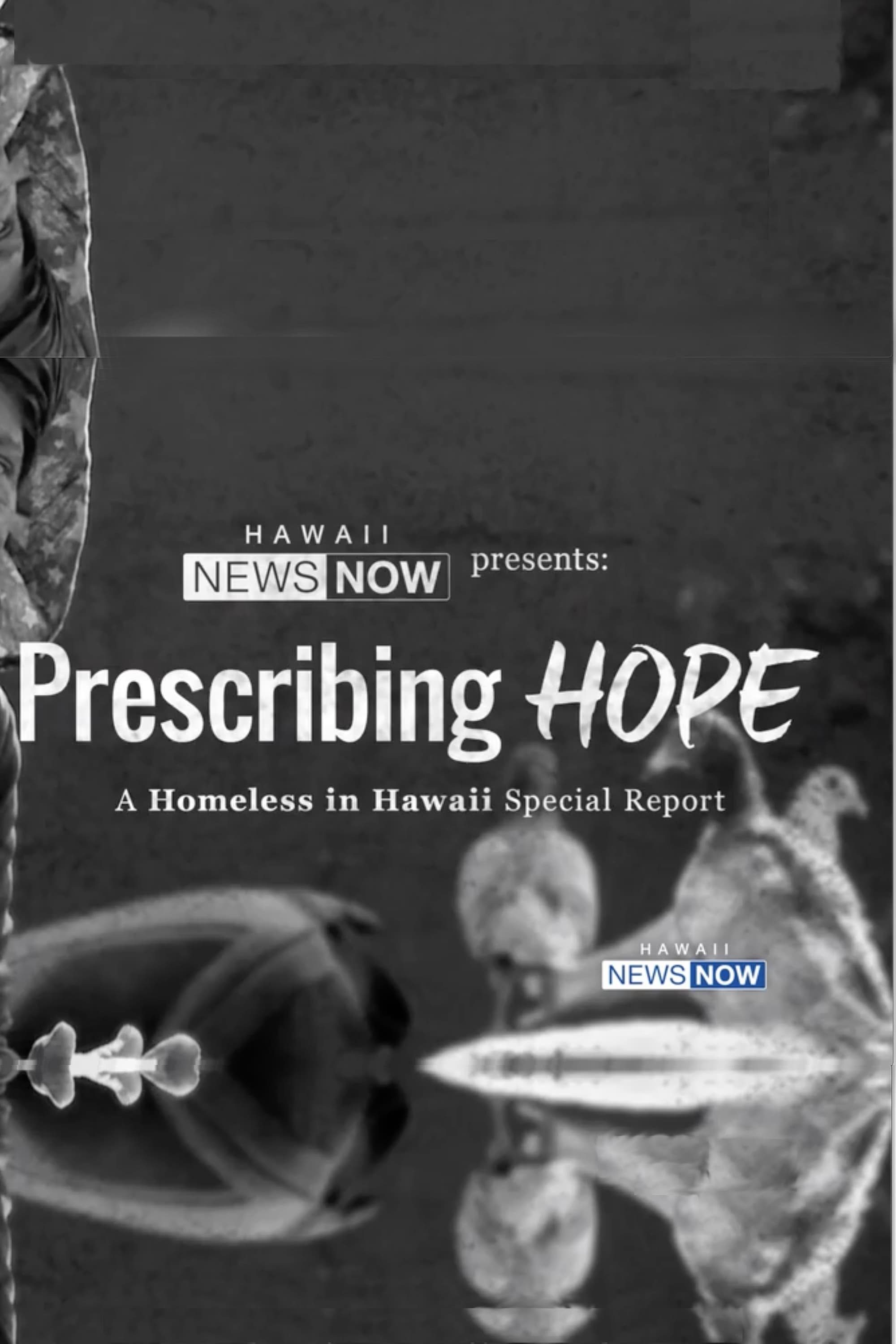 Prescribing Hope: A Homeless in Hawaii Special Report